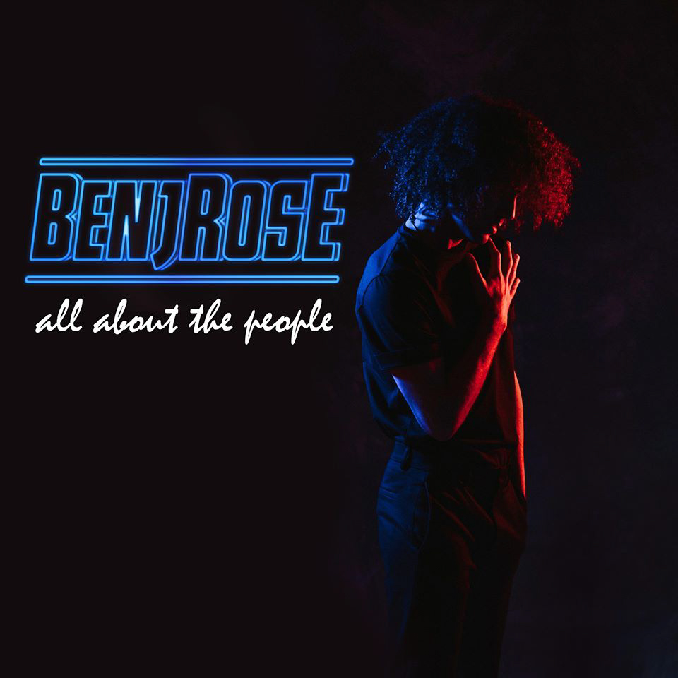 BenjRose-AllAboutThePeople-Single-News-TheHeg-Entertainment